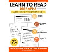 Learn to Read: Digraphs Workbook for Kids 5-7: Early Phonics Practice for Common Digraphs, Decoding & Reading Fluency