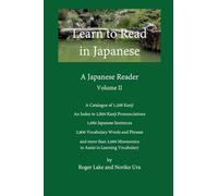 Learn to Read in Japanese, Volume II: A Japanese Reader: 2