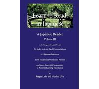 Learn to Read in Japanese, Volume III: A Japanese Reader