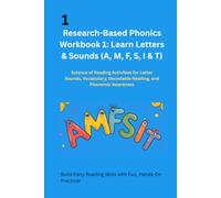 Learn to Read Phonics Workbook 1 Letters A, M, F, S, I & T: A Research-Based Phonics Program with Beginning Sounds, Decodable Stories, Reading Practice and Hands-On Activities