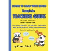 LEARN TO READ WITH BEARS TEACHERS GUIDE: For Parents And Teachers How To Successfully Teach WRITE WITH BEARS Writing Learning and Activity Workbook, ... BEARS LEARNING, WRITING AND ACTIVITY WORKBOOK
