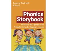 Learn to Read with Elleesa Phonics Storybook: 7 decodable readers for beginners learning to read CVC and high frequency words.