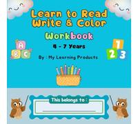 Learn to Read, Write & Color Workbook (Ages 4 - 7): Early Learning Workbook with Reading, Writing, Pen Control & Coloring Activities