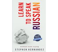 Learn to Speak Russian: Without Even Trying