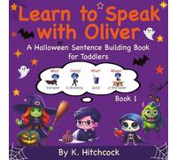 Learn to Speak with Oliver: A Halloween Sentence Building Book for Toddlers