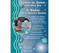 Learn to Swim with Miss Bea - A Nadar ... PARENTS, TEACH YOUR OWN CHILD TO SWIM with detailed swimming lessons for each age and swim skill