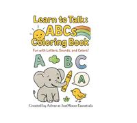 Learn to Talk: ABCs Coloring Book.: Fun with letters, sounds and colours.