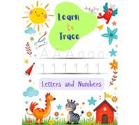 Learn to Trace Letters and Numbers: Workbook for Kids