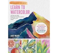 Learn to Watercolor: 20 Step-by-Step Beginner-Friendly Lessons on Watercolor Paper - Includes Watercolor Pad with Sketches - No Drawing Required!