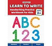 Learn to Write: Alphabet and Numbers Handwriting Practice Workbook for Kids features Letter Writing, Shapes Tracing and Number Counting