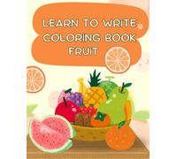 Learn to Write Coloring Book: Fruit