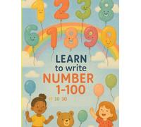 Learn To Write Number 1 - 100: Numbers Tracing