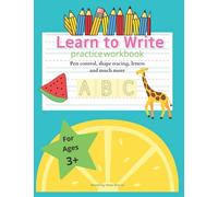 Learn to write - practice workbook: Pen control, shape tracing, letters and much more