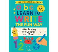 Learn to Write The Fun Way Workbook For Kids Ages 3+: Early Learning Series