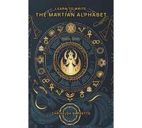 Learn To Write The Martian Alphabet (Illustrated): Educational Workbooks. Indigenous Scripts. Script Revival & Preservation. Write Ancient Alphabets. ... Scripts. Calligraphy & Writing Systems.