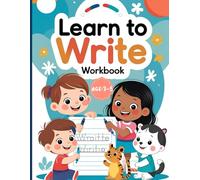Learn to Write Workbook for Kids Ages 3-5: Fun Tracing Practice for Letters, Numbers, and Shapes | Preschool and Kindergarten Activity Book