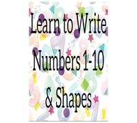 Learn to Write your Numbers & Shapes