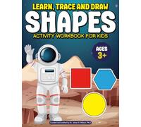 Learn, Trace and Draw Shapes: Activity Workbook for Kids