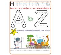 Learn, Trace, and Practice Printing Letters A to Z: Early Writing Skills that Build Confidence
