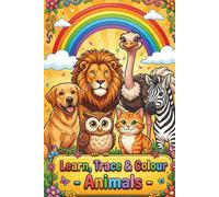 Learn, Trace & Colour: Animals Activity Book for Kids Ages 3-7 | Trace, Colour and Learn