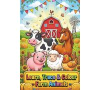 Learn, Trace & Colour: Farm Animals Activity Book for Kids Ages 3-7 | Trace, Colour and Learn