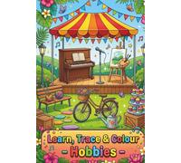 Learn, Trace & Colour: Hobbies Activity Book for Kids Ages 3-7 | Trace, Colour and Learn