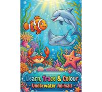 Learn, Trace & Colour: Underwater Animals Activity Book for Kids Ages 3-7 | Trace, Colour and Learn