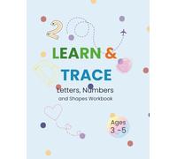 Learn & Trace: Letters, Numbers and Shapes Workbook