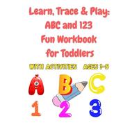 Learn, Trace & Play: ABC and 123 Fun Workbook for Toddlers