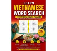 Learn Vietnamese Word Search: 100 Fun Bilingual Puzzles for Beginners to Intermediate Learners: A Large Print Word Search Book with Vietnamese ... - Perfect for Adults and Language Students