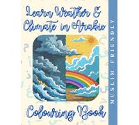Learn Weather & Climate in Arabic Colouring Book: Learn Arabic Through Weather & Climate