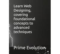 Learn Web Designing, covering foundational concepts to advanced techniques