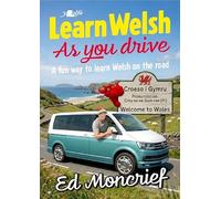 Learn Welsh As You Drive: A fun way to learn Welsh on the road!