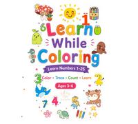 Learn While Coloring: Learn Numbers 1-25