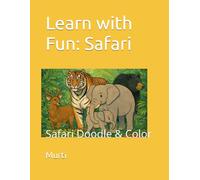 Learn with Fun: Safari: Safari Doodle & Color