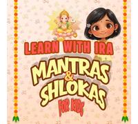 Learn with IRA : Mantras & Shlokas for kids: Easy and simple mantras for kids ages 5-10