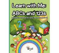 Learn with Me: ABCs and 123s: 3 in 1 - A Playful Workbook for Early Learners