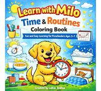 Learn with Milo: Time & Routines Coloring Book: Fun and Easy Learning for Preschoolers Ages 3-7