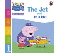 Learn with Peppa Phonics Level 1 Book 6 The Jet and It is Me! (Phonics Reader)