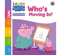 Learn with Peppa Phonics Level 5 Book 14 Whos Moving In? (Phonics Reader)