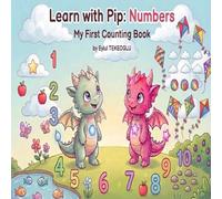Learn with Pip: Numbers: My First Counting Book for Preschoolers