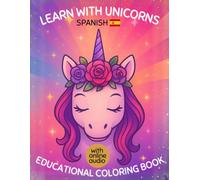 Learn with Unicorns: Spanish Vocabulary: Bilingual Coloring Book for Kids with Online Audio