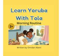 Learn Yoruba With Tola: Morning Routine