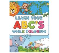 Learn Your ABC's While Coloring An Animal Book