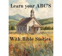 Learn your ABC'S with BIBLE stories