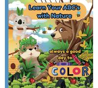 Learn Your ABC's with Nature: educational and fun coloring pages filled with animals, nature and alphabets. Suitable for children 3- 7 years of age.