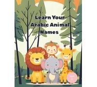 Learn Your Arabic Animal Names: Simple & Cute Animal Vocabulary Coloring Book For Kids