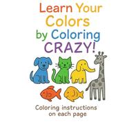 Learn Your Colors By Coloring Crazy!