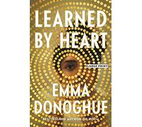 Emma Donoghue Learned by Heart (Copertina rigida)