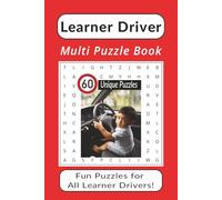 Learner Driver Multi Puzzle Book: Word Searches with Easy To Read Print about Driving Safety, Driver Education, Driving Tests and more. | 6 x 9 Inches ... great gift for everyone Learning to Drive!